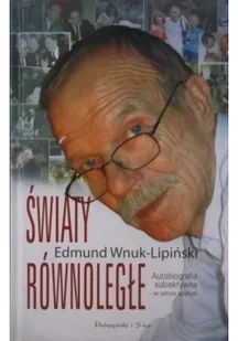 Światy równoległe. Autobiografia subiektywna w sensie ścisłym - Biografie i autobiografie - miniaturka - grafika 2