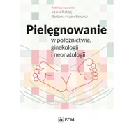 Książki medyczne - PZWL Pielęgnowanie w położnictwie, ginekologii i neonatologii - miniaturka - grafika 1