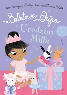Baletowa Ekipa. Urodziny Millie - Literatura popularno naukowa dla młodzieży - miniaturka - grafika 3