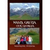 Felietony i reportaże - Nasza Gruzja Our Geogria - miniaturka - grafika 1