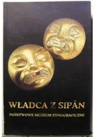Książki o kulturze i sztuce - Władca z SIPAN Państwowe muzeum etnograficzne - miniaturka - grafika 1