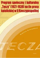 Religia i religioznawstwo - Program społeczny i kulturalny Tęczy 1927 1939 na tle prasy katolickiej w II Rzeczypospolitej - miniaturka - grafika 1