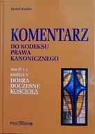 Prawo - Komentarz do Kodeksu Prawa Kanonicznego. Tom 4 cz. 1. Księga V. Dobra doczesne kościoła - miniaturka - grafika 1