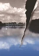 Poezja - Pejzaż z tatuażem - Bogumiła Salmonowicz - miniaturka - grafika 1