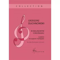 Ars Musica W malinowym chruśniaku 4 pieśni na sopran i.. - Grzegorz Duchnowski - Podręczniki dla szkół zawodowych - miniaturka - grafika 1