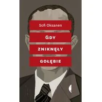Czarne Sofi Oksanen Gdy zniknęły gołębie - Felietony i reportaże - miniaturka - grafika 2