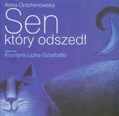 Literatura popularno naukowa dla młodzieży - Sen, który odszedł - Anna Onichimowska - książka - miniaturka - grafika 1