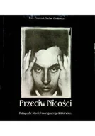 Książki o kulturze i sztuce - Przeciw Nicości - miniaturka - grafika 1