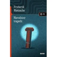 Filozofia i socjologia - Narodziny tragedii czyli hellenizm i pesymizm Fryderyk Nietzshe - miniaturka - grafika 1