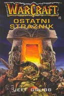 Horror, fantastyka grozy - Warcraft - Ostatni strażnik - miniaturka - grafika 1