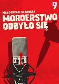 Kryminały - Morderstwo odbyło się - Małgorzata Starosta - miniaturka - grafika 1
