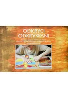 Książki o kulturze i sztuce - Odkryci Odkrywani Interpretacja plastyczna dzieł znanych artystów - miniaturka - grafika 1
