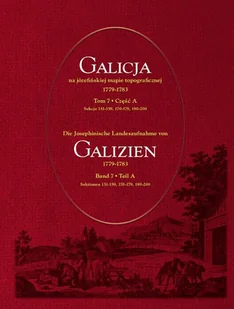 Galicja na józefińskiej mapie topograficznej 1779–1783. Tom 7 cz. A, B, C) - Przewodniki - miniaturka - grafika 1