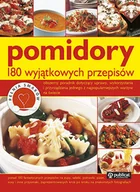 Książki kucharskie - Pomidory. 180 wyjątkowych przepisów - miniaturka - grafika 1