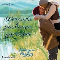 Audiobooki - literatura popularnonaukowa - Weranda pachnąca jaśminem Katarzyna Przybysz - miniaturka - grafika 1