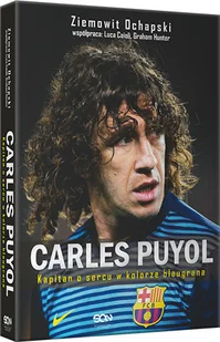 Carles Puyol. Kapitan o sercu w kolorze blaugrana - Poradniki hobbystyczne - miniaturka - grafika 1