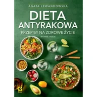 Poradniki psychologiczne - Dieta antyrakowa - Agata Lewandowska - miniaturka - grafika 1
