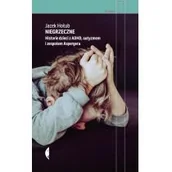 Felietony i reportaże - Niegrzeczne Historie dzieci z ADHD autyzmem Jacek Hołub - miniaturka - grafika 1