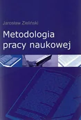 Podręczniki dla szkół wyższych - Zieliński Jarosław Metodologia pracy naukowej - miniaturka - grafika 1