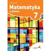 GWO Matematyka z plusem Podręcznik. Klasa 7 Szkoła podstawowa Matematyka - Praca zbiorowa - Podręczniki dla szkół podstawowych - miniaturka - grafika 1