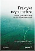 Książki o programowaniu - Praktyka czyni mistrza. Wzorce, inspiracje i praktyki rzemieślników programowania - miniaturka - grafika 1