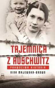 Nina Majewska-Brown Przyjaciółka z Auschwitz - Biografie i autobiografie - miniaturka - grafika 1