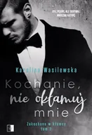 Opowiadania - Kochanie, nie okłamuj mnie - miniaturka - grafika 1