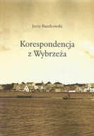 Pamiętniki, dzienniki, listy - Korespondencja z Wybrzeża - miniaturka - grafika 1