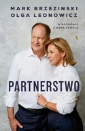 Biografie i autobiografie - Partnerstwo. Mark Brzezinski i Olga Leonowicz w rozmowie z Anną Pamułą - miniaturka - grafika 1