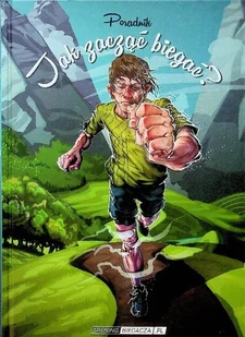 Poradnik jak zacząć biegać - Felietony i reportaże - miniaturka - grafika 1