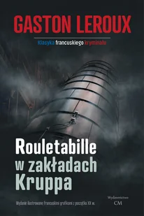 Rouletabille w zakładach Kruppa Nowa - Kryminały - miniaturka - grafika 1