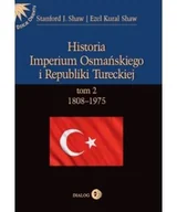 Podręczniki dla szkół wyższych - Dialog Historia Imperium Osmańskiego i Republiki Tureckiej. Tom 2. 1808-1975 - Shaw Stanford J - miniaturka - grafika 1