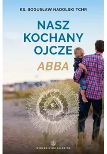 Nasz kochany Ojcze Abba - Religia i religioznawstwo - miniaturka - grafika 2