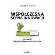 Biznes - Poltext Współczesna scena innowacji. Wyzwania dla przedsiębiorców i menedżerów Andrzej H. Jasiński - miniaturka - grafika 1