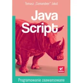 Książki o programowaniu - Helion Javascript. Programowanie zaawansowane - TOMASZ COMANDEER JAKUT - miniaturka - grafika 1