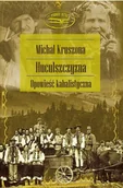 Książki podróżnicze - Zysk i S-ka Huculszczyzna. Opowieść kabalistyczna - Michał Kruszona - miniaturka - grafika 1