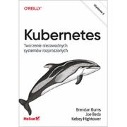 Książki o programowaniu - Kubernetes. Tworzenie niezawodnych systemów rozproszonych - miniaturka - grafika 1