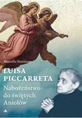 Religia i religioznawstwo - Luisa Piccarreta. Nabożeństwo do świętych Aniołów - miniaturka - grafika 1