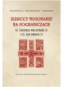 Religia i religioznawstwo - Jezuiccy misjonarze na pograniczach - miniaturka - grafika 1