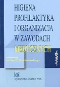 Książki medyczne - Higiena Profilaktyka i Organizacja w Zawodach Medycznych - miniaturka - grafika 1