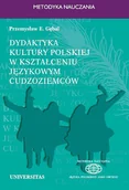 E-booki - nauka - Dydaktyka kultury polskiej w kształceniu językowym cudzoziemców - miniaturka - grafika 1