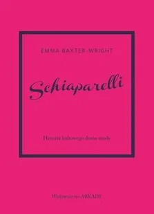 Schiaparelli. Historia kultowego domu mody - Baxter-Wright Emma - książka - Biografie i autobiografie - miniaturka - grafika 1