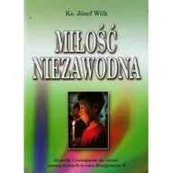 Książki religijne obcojęzyczne - Wilk Józef Miłość niezawodna Homilie i rozważania do czytań ewangelicznych w roku liturgicznym B - miniaturka - grafika 1