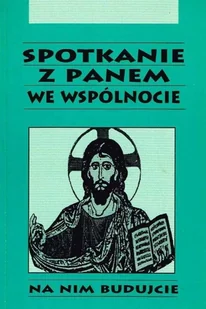 Spotkanie z Panem we wspólnocie - Religia i religioznawstwo - miniaturka - grafika 1