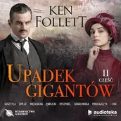 Audiobooki - historia - Upadek gigantów. Część druga Ken Follett - miniaturka - grafika 1