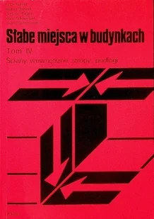 Słabe miejsca w budynkach Tom IV - Książki o kulturze i sztuce - miniaturka - grafika 1