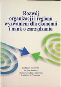 Ekonomia - Rozwój Organizacji i Regionu Wyzwaniem Dla Ekonomii i Nauk o Zarządzaniu - miniaturka - grafika 1