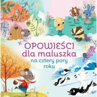 Książki edukacyjne - Opowieści dla maluszka na cztery pory roku - miniaturka - grafika 1