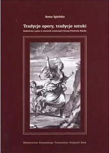 WYDAWNICTWO POZNAŃSKIEGO TOWARZYSTWA PRZYJACIÓŁ NA TRADYCJE OPERY TRADYCJE SZTUKI - Książki o kulturze i sztuce WYDAWNICTWO POZNAŃSKIEGO TOWARZYSTWA PRZYJACIÓŁ NA TRADYCJE OPERY TRADYCJE SZTUKI - Książki o kulturze i sztuce - miniaturka - grafika 1