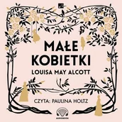 Audiobooki - literatura piękna - Małe kobietki - miniaturka - grafika 1